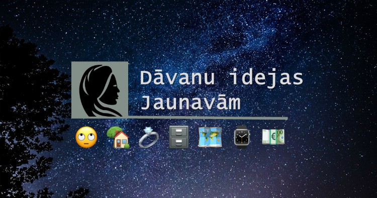 Dāvanu idejas Jaunavai