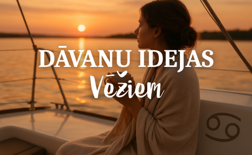 Dāvanu idejas Vēža zīmē dzimušajiem