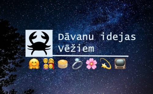 Dāvanu idejas Vēža zīmē dzimušajiem